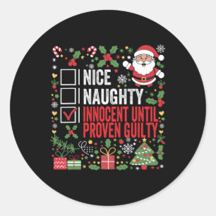 Nice Naughty Innocent bis Proven Guilty Funny Ch Runder Aufkleber