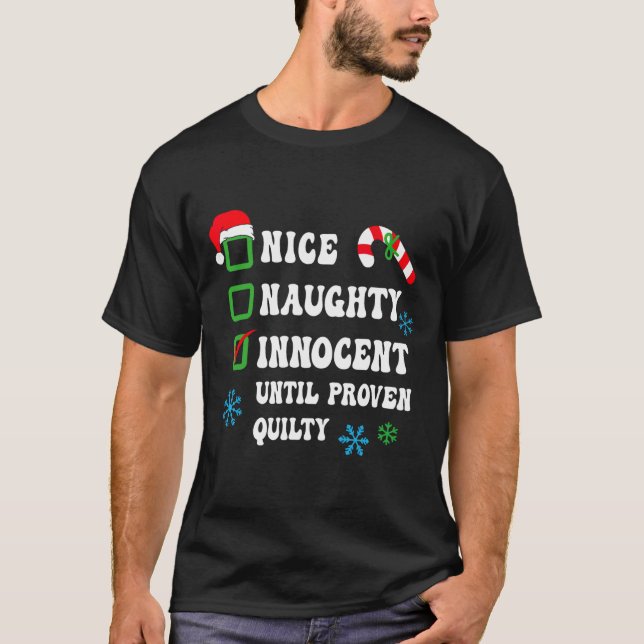 Nice Naughty Innocent bis Proven Guilty Funny Ch T-Shirt (Vorderseite)