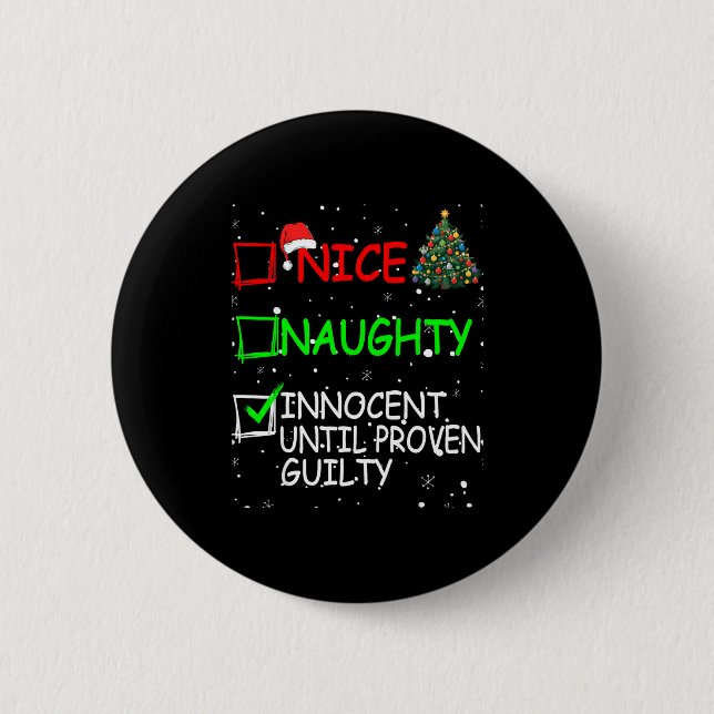 Nice Naughty Innocent Until Proven Guilty Christma Button (Vorderseite)