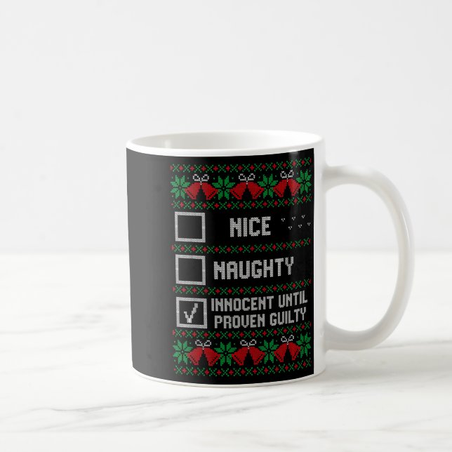 Nice Naughty Innocent Until Proven Guilty Christma Kaffeetasse (Rechts)