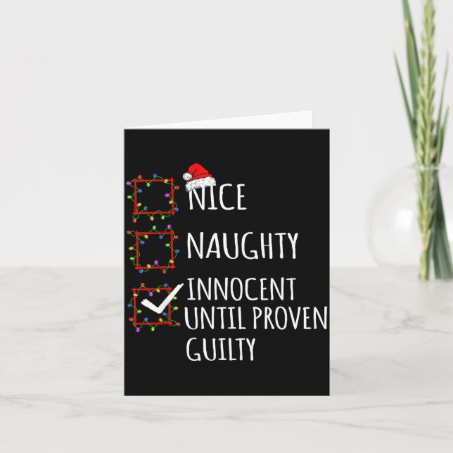 Nice Naughty Innocent Until Proven Guilty Christma Karte (Vorderseite)
