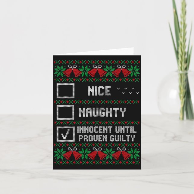 Nice Naughty Innocent Until Proven Guilty Christma Karte (Vorderseite)