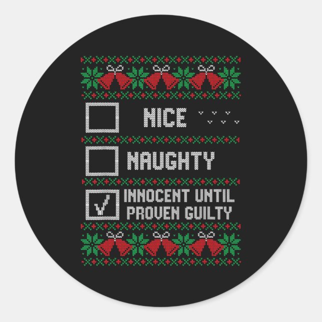 Nice Naughty Innocent Until Proven Guilty Christma Runder Aufkleber (Vorderseite)