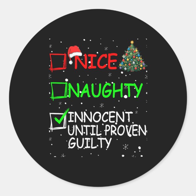 Nice Naughty Innocent Until Proven Guilty Christma Runder Aufkleber (Vorderseite)