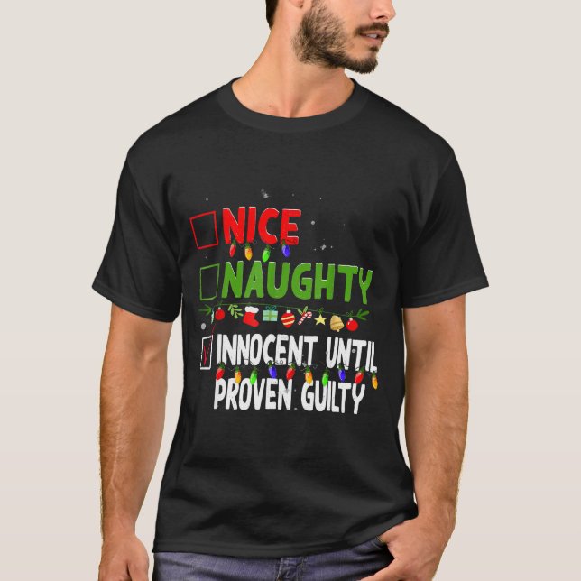 Nice Naughty Innocent Until Proven Guilty Family C T-Shirt (Vorderseite)