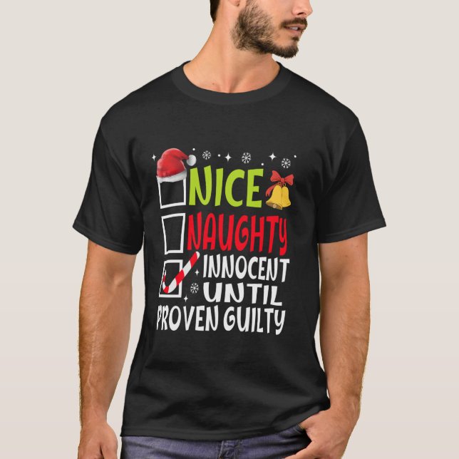Nice Naughty Innocent Until Proven Guilty Funny Ch T-Shirt (Vorderseite)