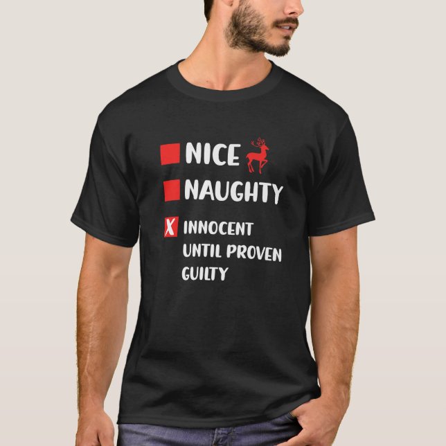 Nice Naughty Innocent Until Proven Guilty Premium  T-Shirt (Vorderseite)