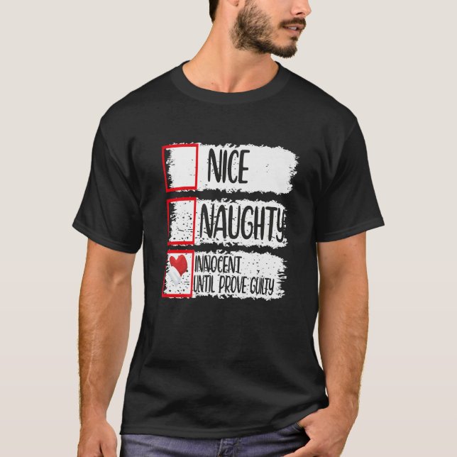 Nice Naughty Innocent Until Proven Guilty Premium  T-Shirt (Vorderseite)