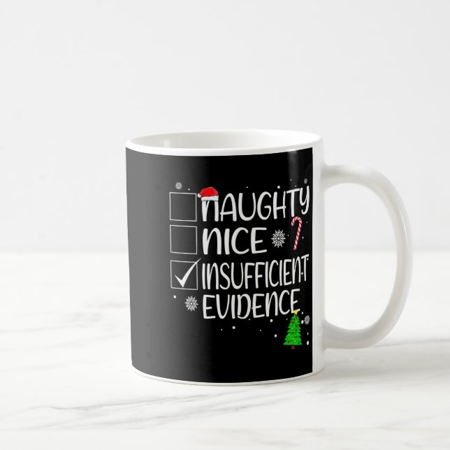 Nice Naughty Insufficient Evidence Christmas Famil Kaffeetasse (Rechts)