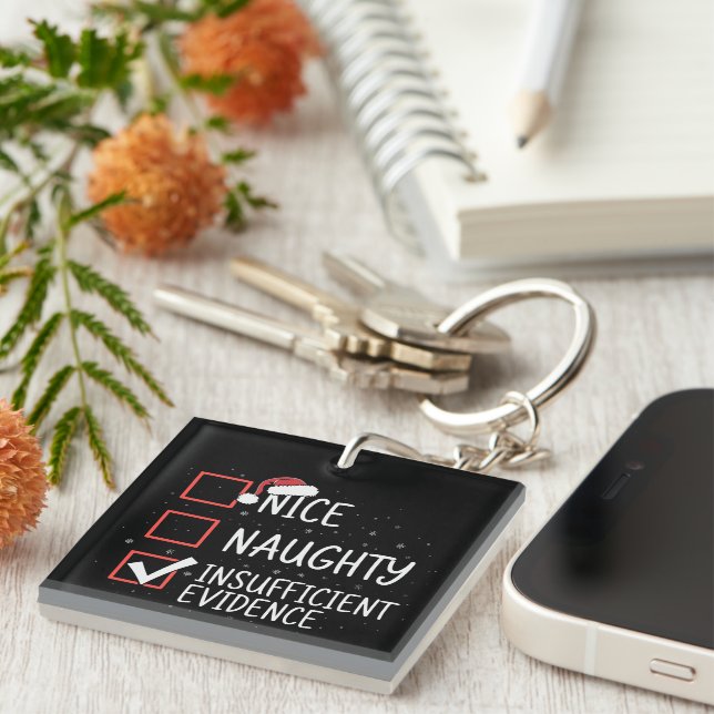 Nice Naughty Insufficient Evidence Christmas Funny Schlüsselanhänger (Vorderseite rechts)