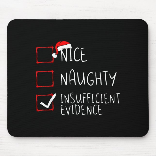 Nice Naughty Insufficient Evidence Christmas Santa Mousepad (Vorne)