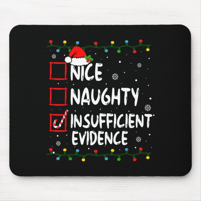 Nice Naughty Insufficient Evidence Christmas Santa Mousepad (Vorne)