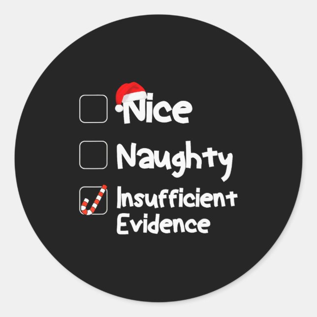Nice Naughty Insufficient Evidence Christmas Santa Runder Aufkleber (Vorderseite)