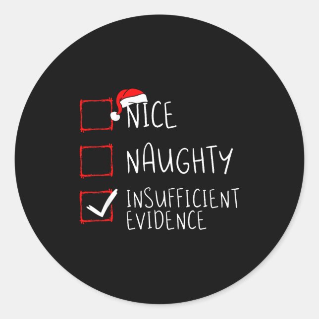 Nice Naughty Insufficient Evidence Christmas Santa Runder Aufkleber (Vorderseite)