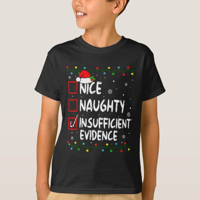 Nice Naughty Insufficient Evidence Christmas Santa T-Shirt (Vorderseite)