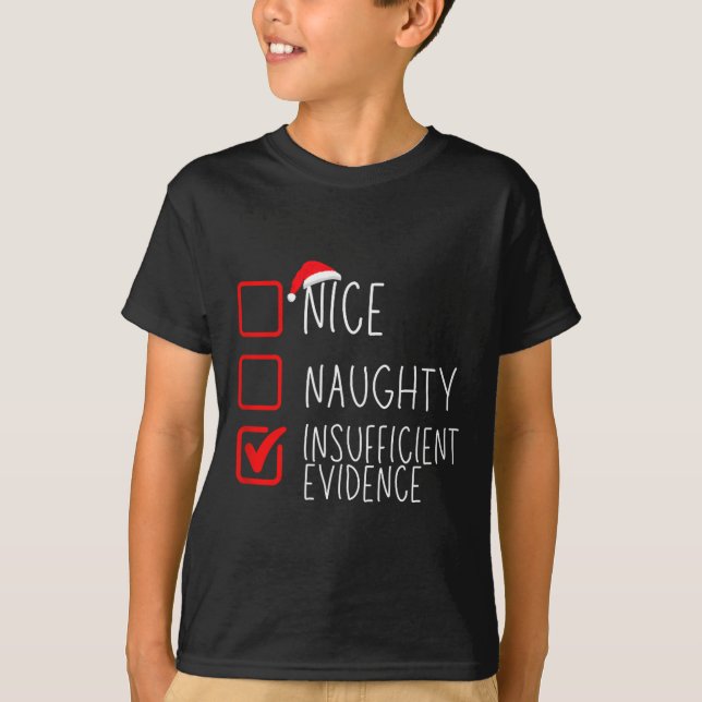 Nice Naughty Insufficient Evidence Christmas Santa T-Shirt (Vorderseite)
