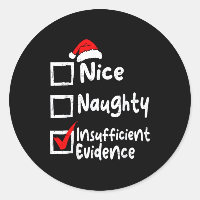 Nice Naughty Insufficient Evidence Funny Christmas Runder Aufkleber (Vorderseite)