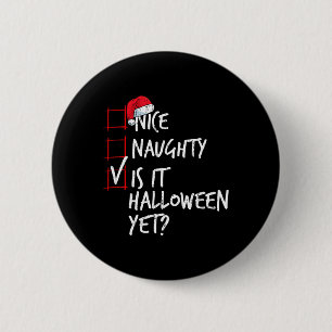 Nice Naughty is It Halloween Doch Weihnachtsliste Button