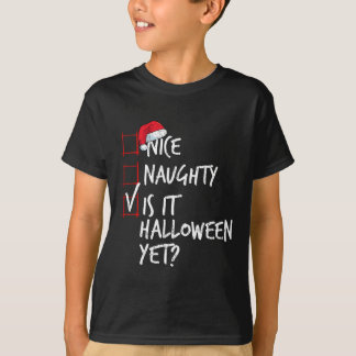 Nice Naughty is It Halloween Doch Weihnachtsliste  T-Shirt
