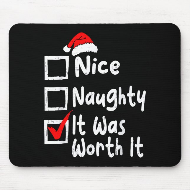 Nice Naughty It Was Worth It Funny Christmas List  Mousepad (Vorne)