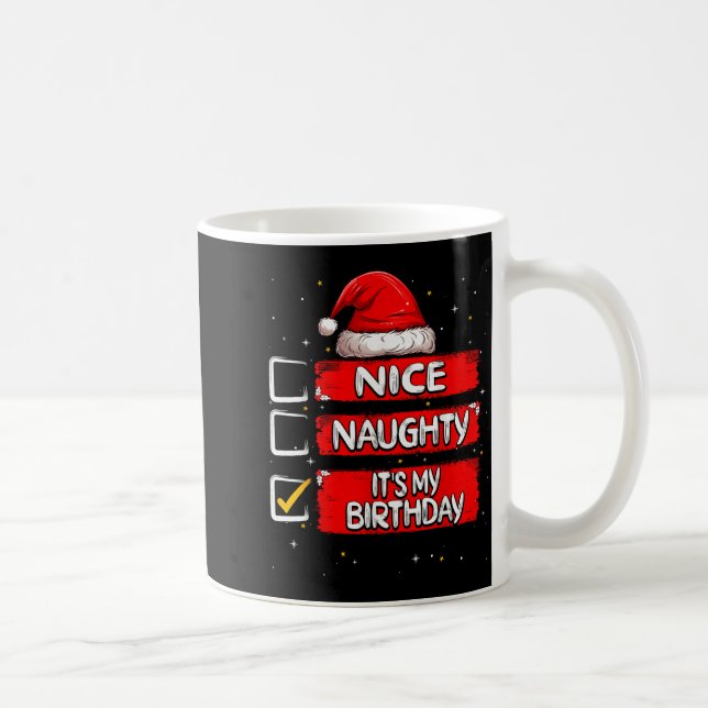 Nice Naughty It's My Birthday Christmas List Santa Kaffeetasse (Rechts)