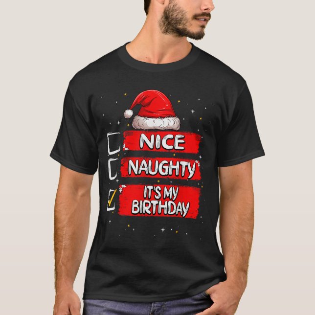 Nice Naughty It's My Birthday Christmas List Santa T-Shirt (Vorderseite)