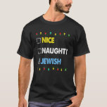 Nice Naughty Jewish Ugly Hanukkah Sweater Chanukah T-Shirt<br><div class="desc">Nice Naughty Jewish Ugly Hanukkah Sweater Chanukah Jewish 5.</div>