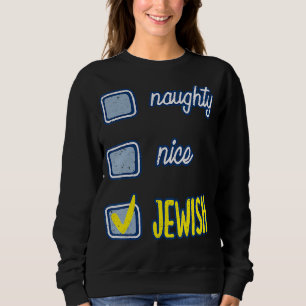 Nice Naughty jüdischen Ugly Hanukkah Sweater Chanu Sweatshirt