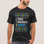 Nice Naughty jüdischen Ugly Hanukkah Sweater Chanu T-Shirt<br><div class="desc">Nice Naughty jüdischen Ugly Hanukkah Sweater Chanukah</div>