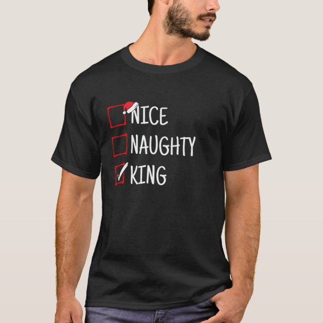 Nice Naughty King Funny Christmas  T-Shirt (Vorderseite)
