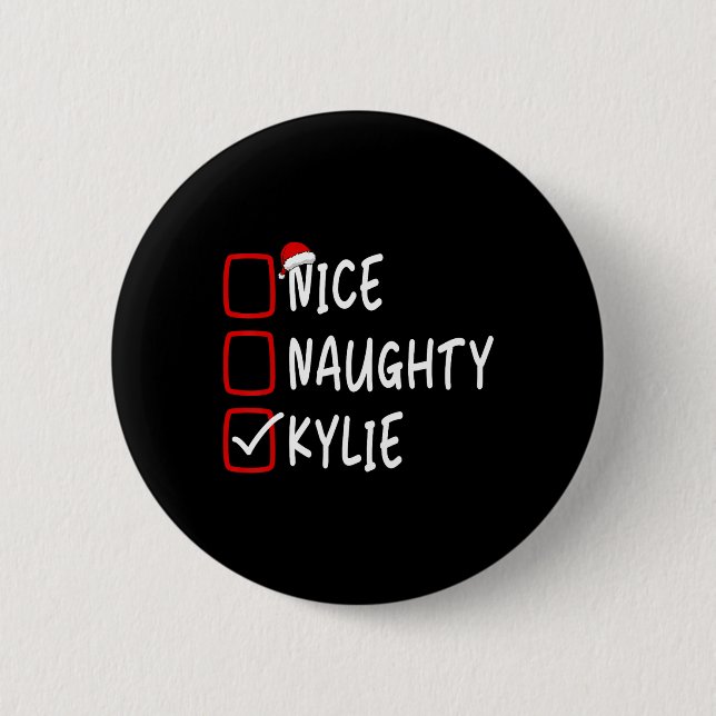 Nice Naughty Kylie Personalisiert Name Christmas C Button (Vorderseite)