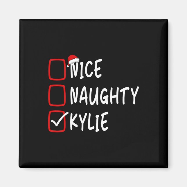 Nice Naughty Kylie Personalisiert Name Christmas C Magnet (Vorne)