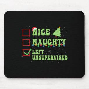 Nice Naughty Left Unsupervised Christmas List Sant Mousepad