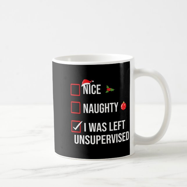 Nice Naughty Left Unsupervised Funny Christmas  Kaffeetasse (Rechts)