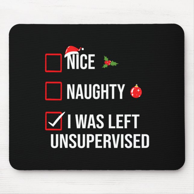 Nice Naughty Left Unsupervised Funny Christmas  Mousepad (Vorne)