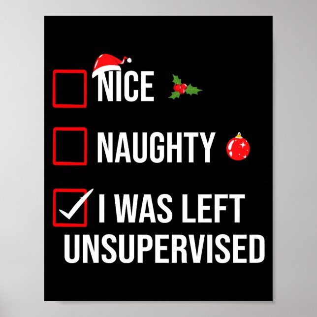 Nice Naughty Left Unsupervised Funny Christmas  Poster (Vorne)
