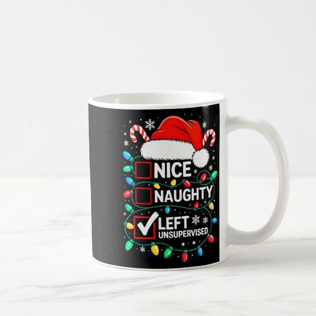 Nice Naughty Left Unsupervised Shirt Funny Christm Kaffeetasse (Rechts)