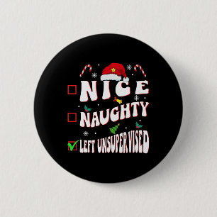 Nice Naughty Links unbeaufsichtigt Familie Christm Button