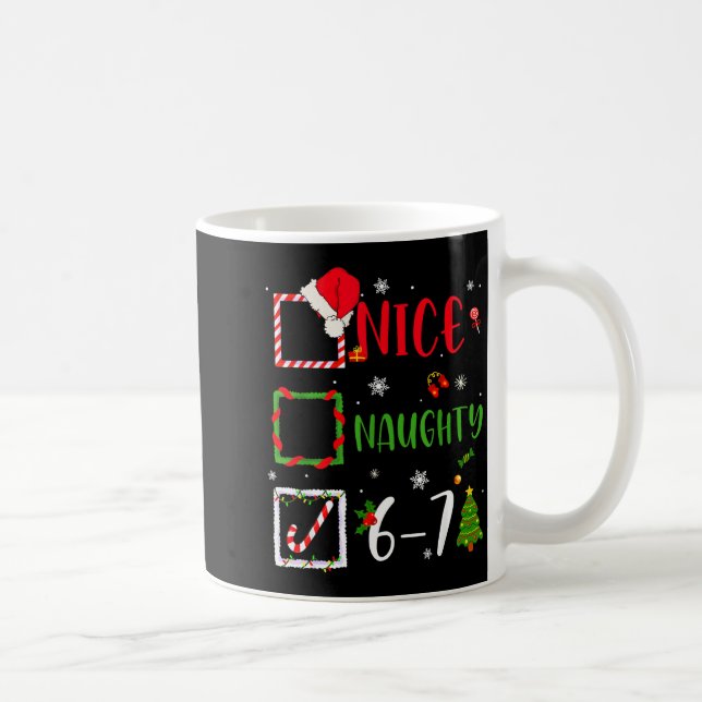 Nice Naughty List 67 Christmas Brainrot Funny 6-7  Kaffeetasse (Rechts)