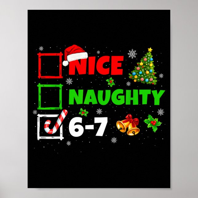 Nice Naughty List 67 Christmas Brainrot Funny 6-7  Poster (Vorne)