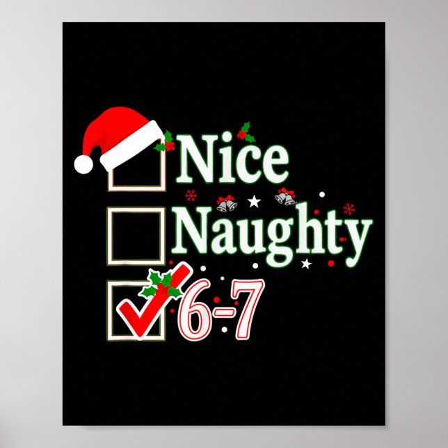 Nice Naughty List 6-7 Christmas Fun Santa 67 Six S Poster (Vorne)