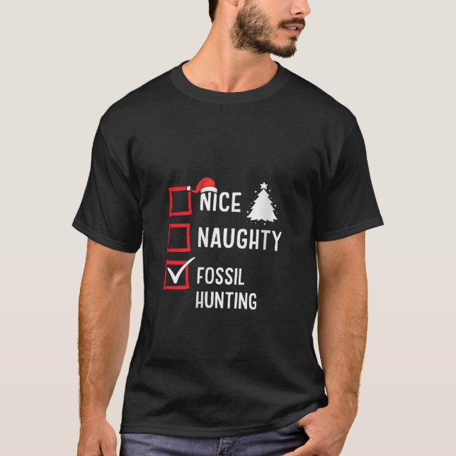 Nice Naughty List Christmas Hobby Fossil Hunting F T-Shirt (Vorderseite)