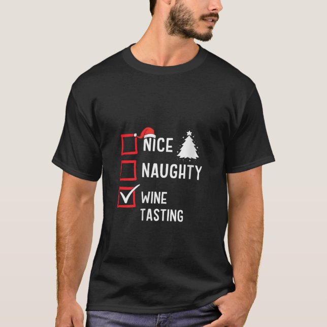 Nice Naughty List Christmas Hobby Wine Tasting Fun T-Shirt (Vorderseite)