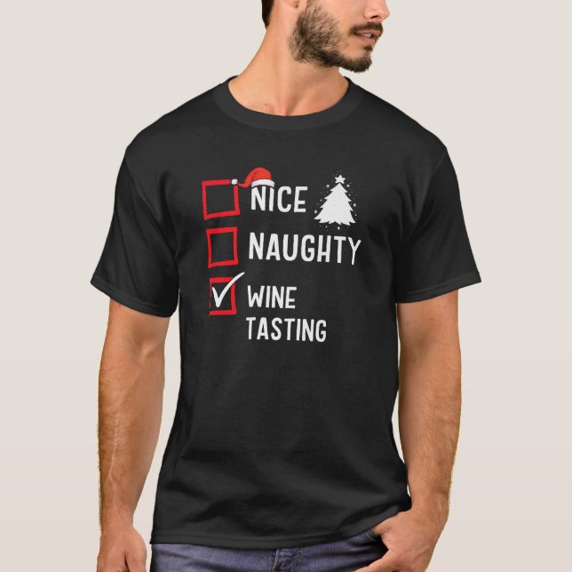 Nice Naughty List Christmas Hobby Wine Tasting Fun T-Shirt (Vorderseite)