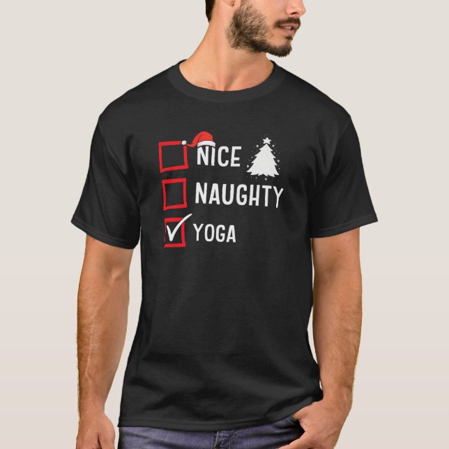 Nice Naughty List Christmas Hobby Yoga Funny Holid T-Shirt (Vorderseite)