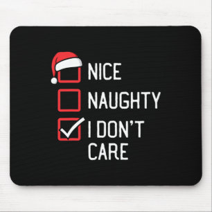 Nice Naughty List Ich mag Weihnachten nicht Mousepad