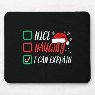 Nice Naughty List kann ich Weihnachten 1 erklären Mousepad
