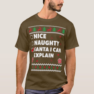 Nice Naughty List Ugge Weihnachtsdesign Funny I Ca T-Shirt