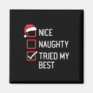Nice Naughty List versuchte meine besten Weihnacht Magnet