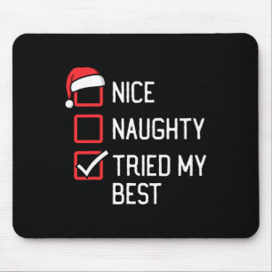 Nice Naughty List versuchte meine besten Weihnacht Mousepad